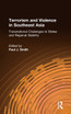 Terrorism and Violence in Southeast Asia