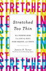 Stretched Too Thin