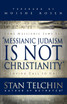 Messianic Judaism Is Not Christianity