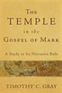 The Temple in the Gospel of Mark