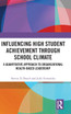 Influencing High Student Achievement through School Culture and Climate