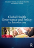 Global Health Governance and Policy