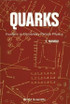Quarks : Frontiers in Elementary Particle Physics