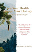 Own Your Health Change Your Destiny