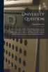 University Question [microform]