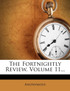 The Fortnightly Review, Volume 11...