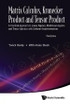 Matrix Calculus, Kronecker Product and Tensor Product