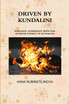 DRIVEN BY KUNDALINI