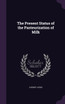 The Present Status of the Pasteurization of Milk