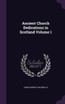 Ancient Church Dedications in Scotland Volume 1