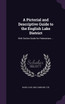A Pictorial and Descriptive Guide to the English Lake District