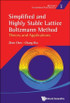 Simplified And Highly Stable Lattice Boltzmann Method