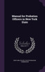 Manual for Probation Officers in New York State