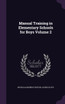Manual Training in Elementary Schools for Boys Volume 2
