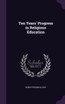 Ten Years' Progress in Religious Education