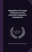 Regulation of Foreign Commerce by the Interstate Commerce Commission