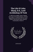 The Life Of John Sharp, D.d., Lord Archbishop Of York