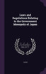 Laws and Regulations Relating to the Government Monopoly of Japan