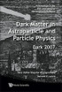 Dark Matter In Astroparticle And Particle Physics - Proceedings Of The 6th International Heidelberg Conference