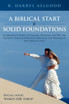 A   Biblical Start to Solid Foundations