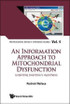 Information Approach To Mitochondrial Dysfunction, An