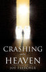 Crashing into Heaven