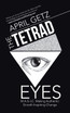 The Tetrad Eyes
