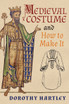Medieval Costume and How to Make It