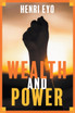 Wealth and Power