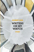 Writers on My Watch
