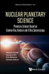 Nuclear Planetary Science