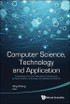 Computer Science, Technology And Application