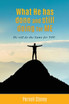 What He has done and still doing for ME