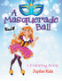 A Masquerade Ball (A Coloring Book)