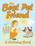 My Best Pet Friend (A Coloring Book)