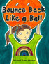Bounce Back Like a Ball