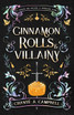 Cinnamon Rolls and Villainy