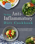 The Easy Anti-Inflammatory Diet Cookbook
