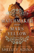 The Matchmaker Wore Mars Yellow