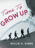 Time To Grow Up