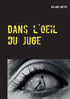 Dans l'oeil du juge