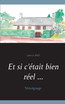 Et si c'était bien réel ...