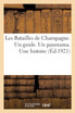 Les Batailles de Champagne. Un guide. Un panorama. Une histoire