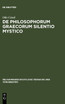 De philosophorum Graecorum silentio mystico