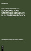 Economic and Strategic Issues in U. S. Foreign Policy