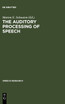 The Auditory Processing of Speech