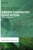 Green Chemistry Education