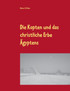 Die Kopten und das christliche Erbe Ägyptens