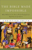 The Bible Made Impossible - Why Biblicism Is Not a Truly Evangelical Reading of Scripture
