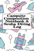 Campsite Composition Notebook & Scuba Diving Log